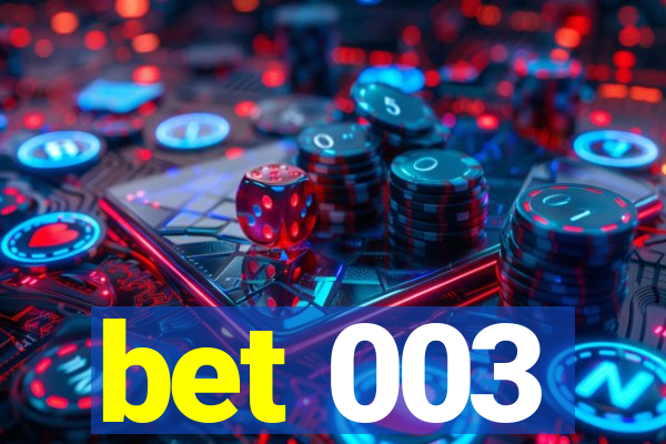 bet 003